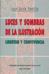 LUCES Y SOMBRAS DE LA ILUSTRACIÓN: LIBERTAD Y CONVIVENCIA