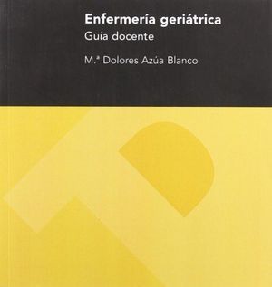 ENFERMERÍA GERIÁTRICA. GUIA DOCENTE