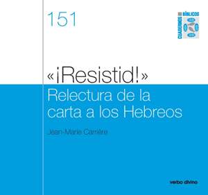 ?¡RESISTID!? RELECTURA DE LA CARTA A LOS HEBREOS