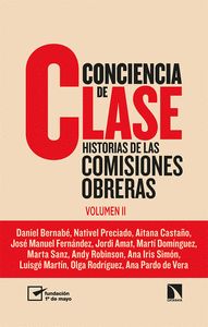CONCIENCIA DE CLASE. HISTORIAS DE LAS COMISIONES OBRERAS (VOL. 2)