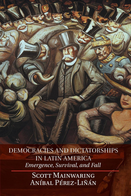 DEMOCRACIES AND DICTATORSHIPS IN LATIN AMERICA