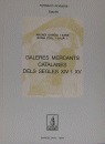 GALERES MERCANTS CATALANES DELS S. XIV I XV