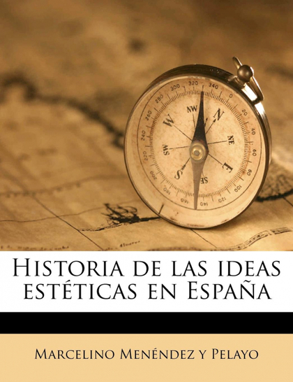 HISTORIA DE LAS IDEAS ESTÉTICAS EN ESPAÑA