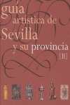 II. GUIA ARTISTICA DE SEVILLA Y SU PROVINCIA