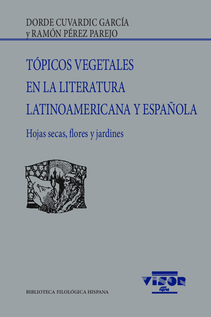 TÓPICOS VEGETALES EN LA LITERATURA LATINOAMERICANA Y ESPAÑOLA                   HOJAS SECAS, FL