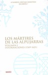 LOS MÁRTIRES DE LAS ALPUJARRAS. VOLUMEN I