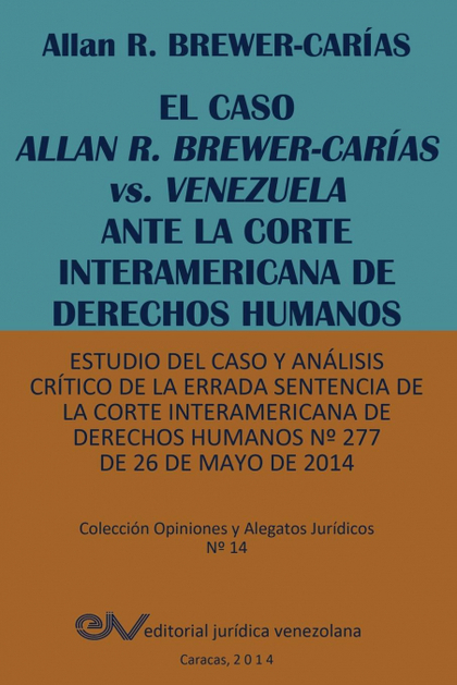 EL CASO ALLAN R. BREWER-CARÍAS VS. VENEZUELA ANTE LA CORTE INTERAMERICANA DE DER