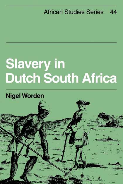 SLAVERY IN DUTCH SOUTH AFRICA