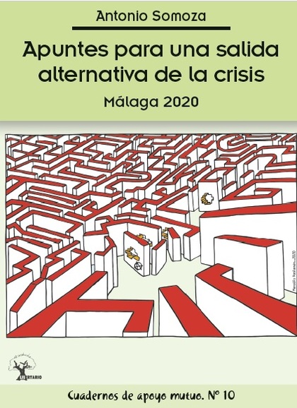 APUNTES PARA UNA SALIDA ALTERNATIVA DE LA CRISIS. MÁLAGA 2020