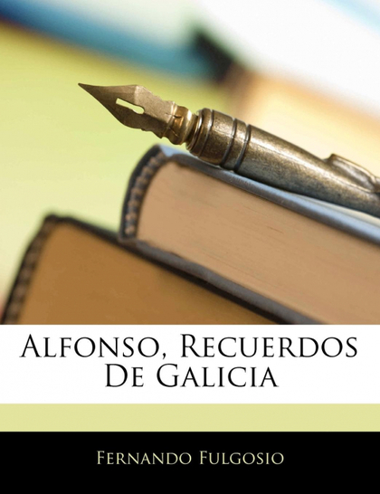 ALFONSO, RECUERDOS DE GALICIA
