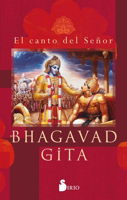 BHAGAVAD GITA. EL CANTO DEL SEÑOR
