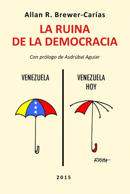 LA RUINA DE LA DEMOCRACIA.