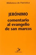 COMENTARIO AL EVANGELIO DE SAN MARCOS.