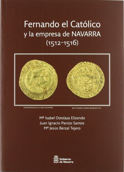 FERNANDO EL CATÓLICO Y LA EMPRESA DE NAVARRA (1512-1516)