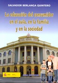 LA EDUCACIÓN DEL CONSUMIDOR EN EL AULA, EN FAMILIA Y EN LA SOCIEDAD