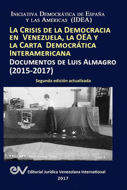 LA CRISIS DE LA DEMOCRACIA EN VENEZUELA, LA OEA Y LA CARTA DEMOCRÁTICA INTERAMER