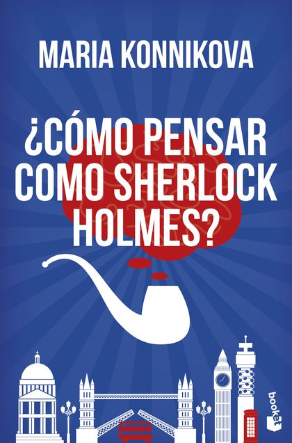 ¿CÓMO PENSAR COMO SHERLOCK HOLMES?.