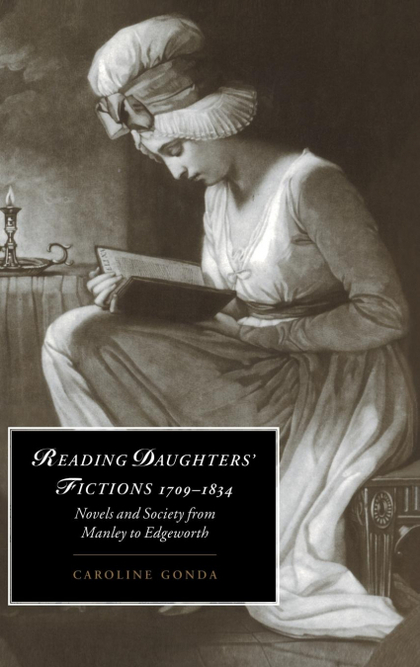 READING DAUGHTERS' FICTIONS 1709 1834