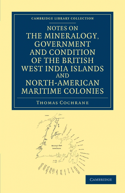 NOTES ON THE MINERALOGY, GOVERNMENT AND CONDITION OF THE BRITISH WEST INDIA ISLA