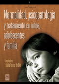 NORMALIDAD, PSICOPATOLOGÍA Y TRATAMIENTO EN NIÑOS, ADOLESCENTES Y FAMILIA.