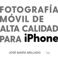 FOTOGRAFÍA MÓVIL DE ALTA CALIDAD PARA IPHONE.
