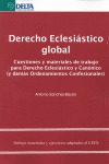 DERECHO ECLESIÁSTICO GLOBAL. CUESTIONES Y MATERIALES DE TRABAJO PARA DERECHO ECLESIÁSTICO Y CAN