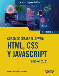 CURSO DE DESARROLLO WEB. HTML, CSS Y JAVASCRIPT. EDICIÓN 2021.