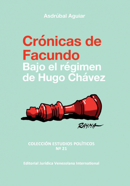 CRÓNICAS DE FACUNDO. BAJO EL RÉGIMEN DE HUGO CHÁVEZ