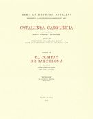 CATALUNYA CAROLÍNGIA. VOLUM 7. TERCERA PART. EL COMTAT DE BARCELONA