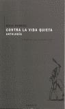 CONTRA LA VIDA QUIETA ANTOLOGIA + CD