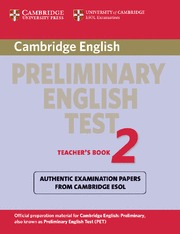 CAMBRIDGE PRELIMINARY ENGLISH TEST 2 TEACHER'S BOOK 2ND EDITION