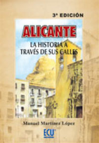 ALICANTE : LA HISTORIA A TRAVÉS DE SUS CALLES