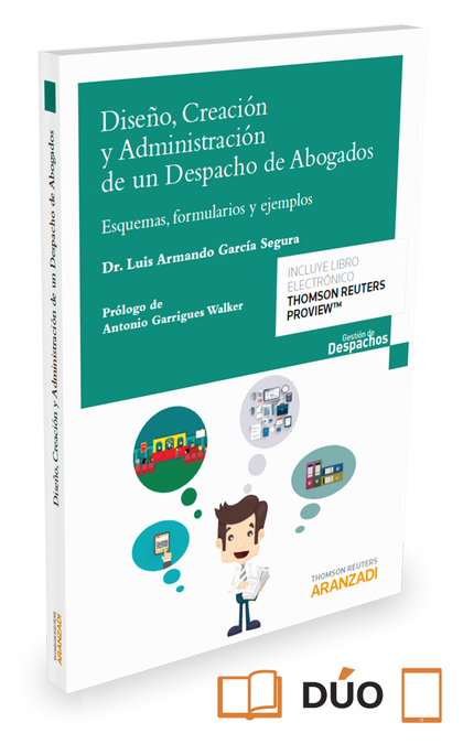 DISEÑO, CREACIÓN Y ADMINISTRACIÓN DE UN DESPACHO DE ABOGADOS (PAPEL + E-BOOK)