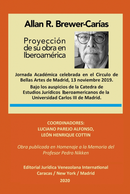 ALLAN R. BREWER-CARÍAS. PROYECCIÓN DE SU OBRA EN IBEROAMÉRICA