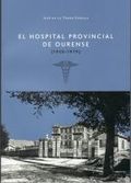EL HOSPITAL PROVINCIAL DE OURENSE. 1930-1979