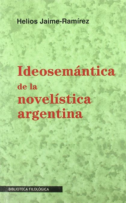 IDEOSEMÁNTICA DE LA NOVELÍSTICA ARGENTINA