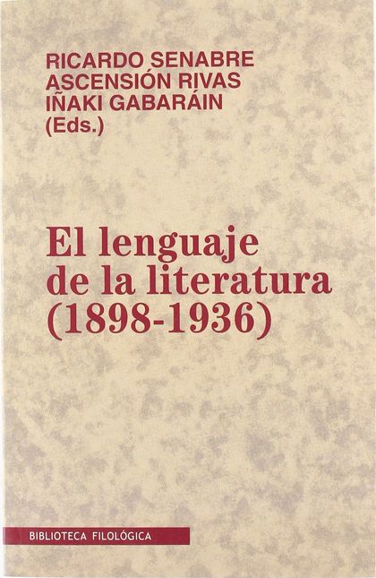 EL LENGUAJE DE LA LITERATURA (1898-1936)