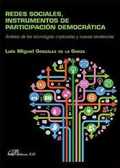 REDES SOCIALES, INSTRUMENTOS DE PARTICIPACIÓN DEMOCRÁTICA : ANÁLISIS DE LAS TECNOLOGÍAS IMPLICA