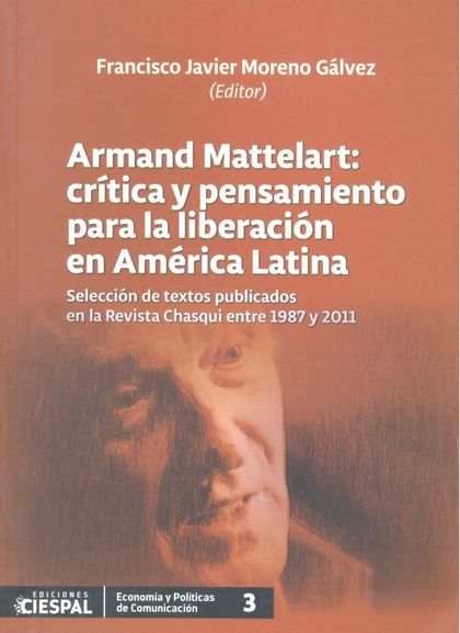 ARMAND MATTELART: CRÍTICA Y PENSAMIENTO PARA LA LIBERACIÓN EN AMÉRICA LATINA