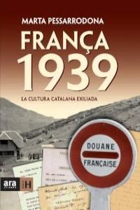 FRANÇA 1939 : LA CULTURA CATALANA EXILIADA