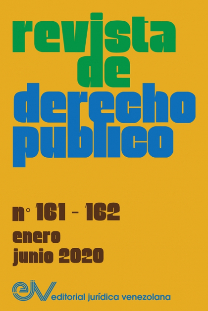 REVISTA DE DERECHO PUBLICO (VENEZUELA) NO. 161-162, ENERO-JUNIO 2020)