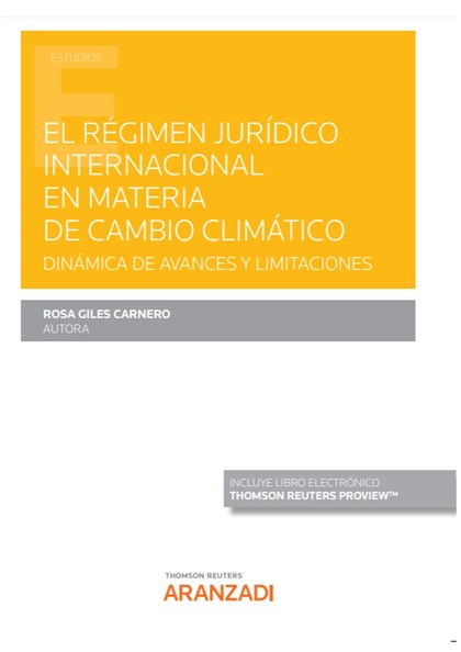 EL RÉGIMEN JURÍDICO INTERNACIONAL EN MATERIA DE CAMBIO CLIMÁTICO (PAPEL + E-BOOK