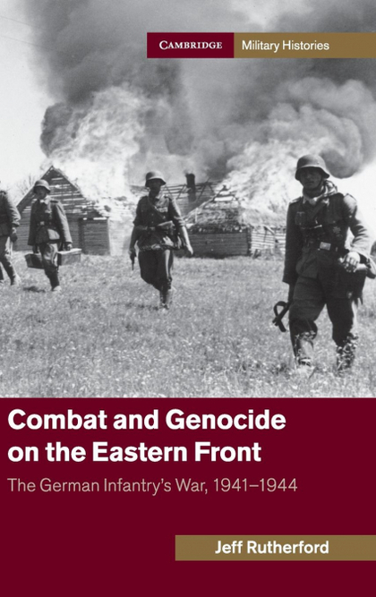 COMBAT AND GENOCIDE ON THE EASTERN FRONT