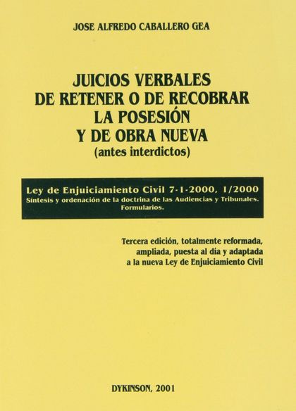 JUICIOS VERBALES DE RETENER O DE RECOBRAR LA POSESIÓN Y DE OBRA NUEVA (ANTES INT