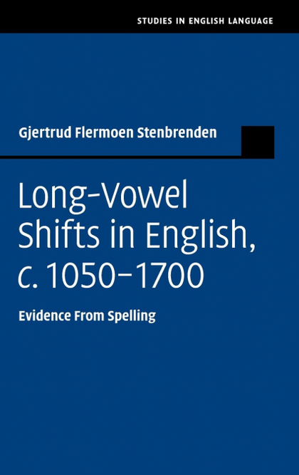 LONG VOWEL SHIFTS IN ENGLISH, C. 1050-1700
