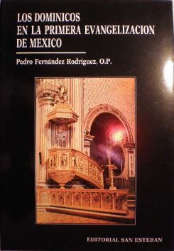 LOS DOMINICOS EN EL CONTEXTO DE LA PRIMERA EVANGELIZACIÓN DE MÉXICO (1526-1550).