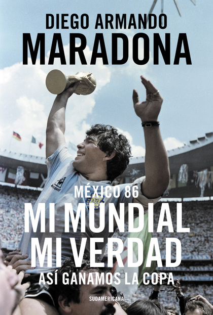 México 86. Mi Mundial, mi verdad