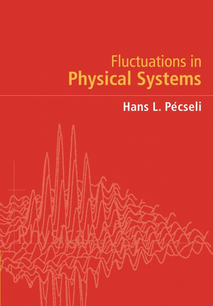 FLUCTUATIONS IN PHYSICAL SYSTEMS