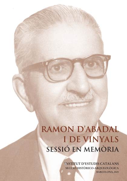 RAMON D'ABADAL I DE VINYALS : SESSIÓ EN MEMÒRIA