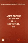 LA ARMONIZACIÓN LEGISLATIVA DE LA UNIÓN EUROPEA (II)